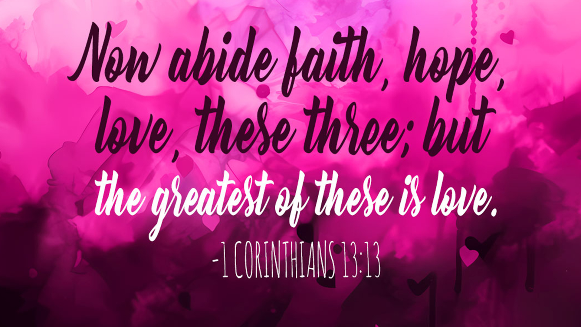 Bible Quotes Mobile Wallpapers 1 Corinthians 13:13 | Love, Faith, Hope