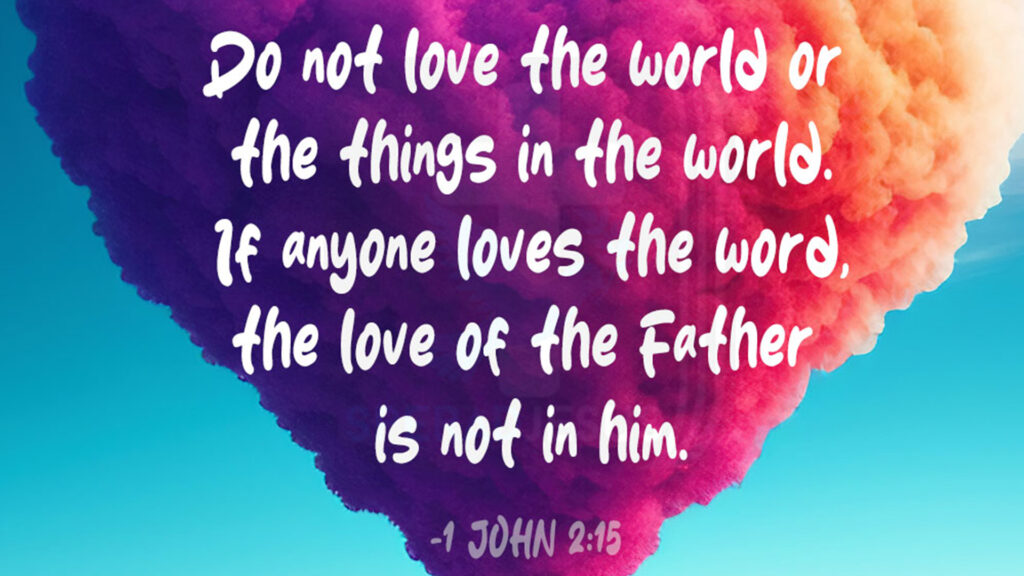 Bible Quotes Mobile Wallpapers - 1 John 2:15