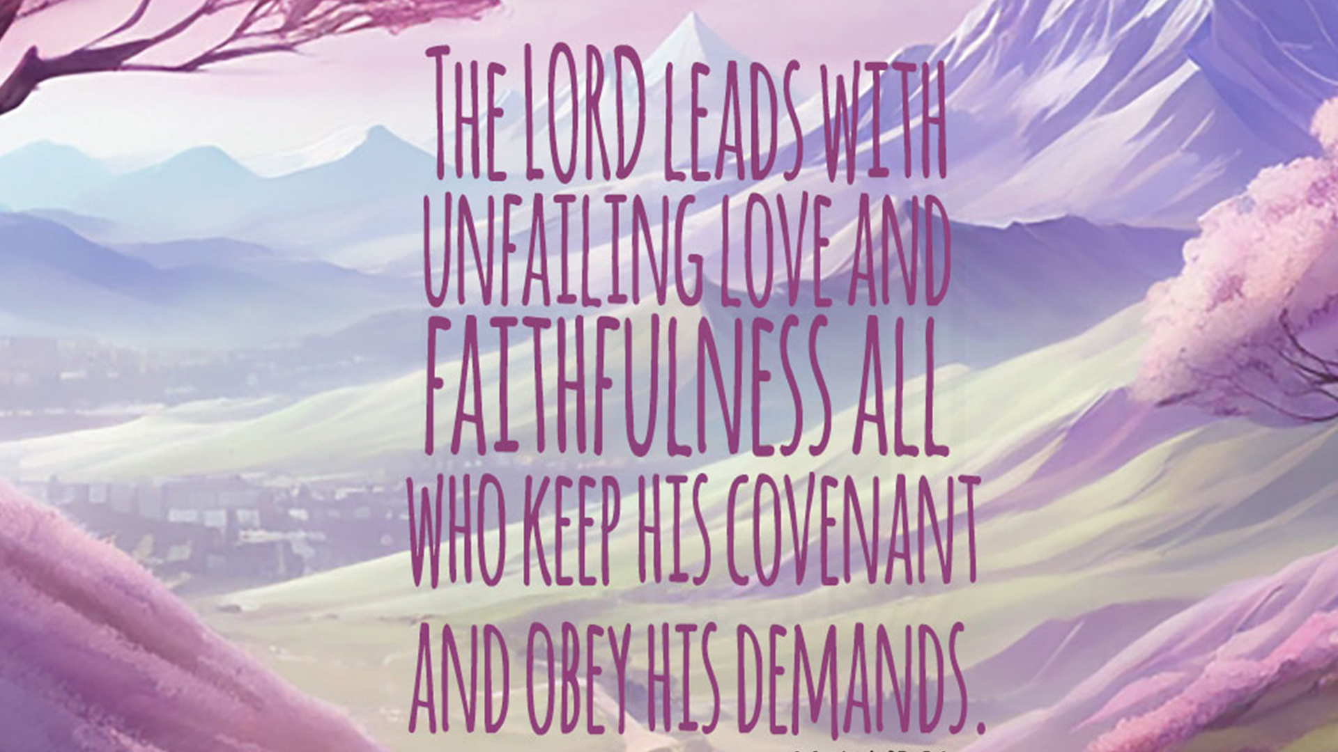 Psalm 25:10 Bible Quotes Mobile Wallpapers